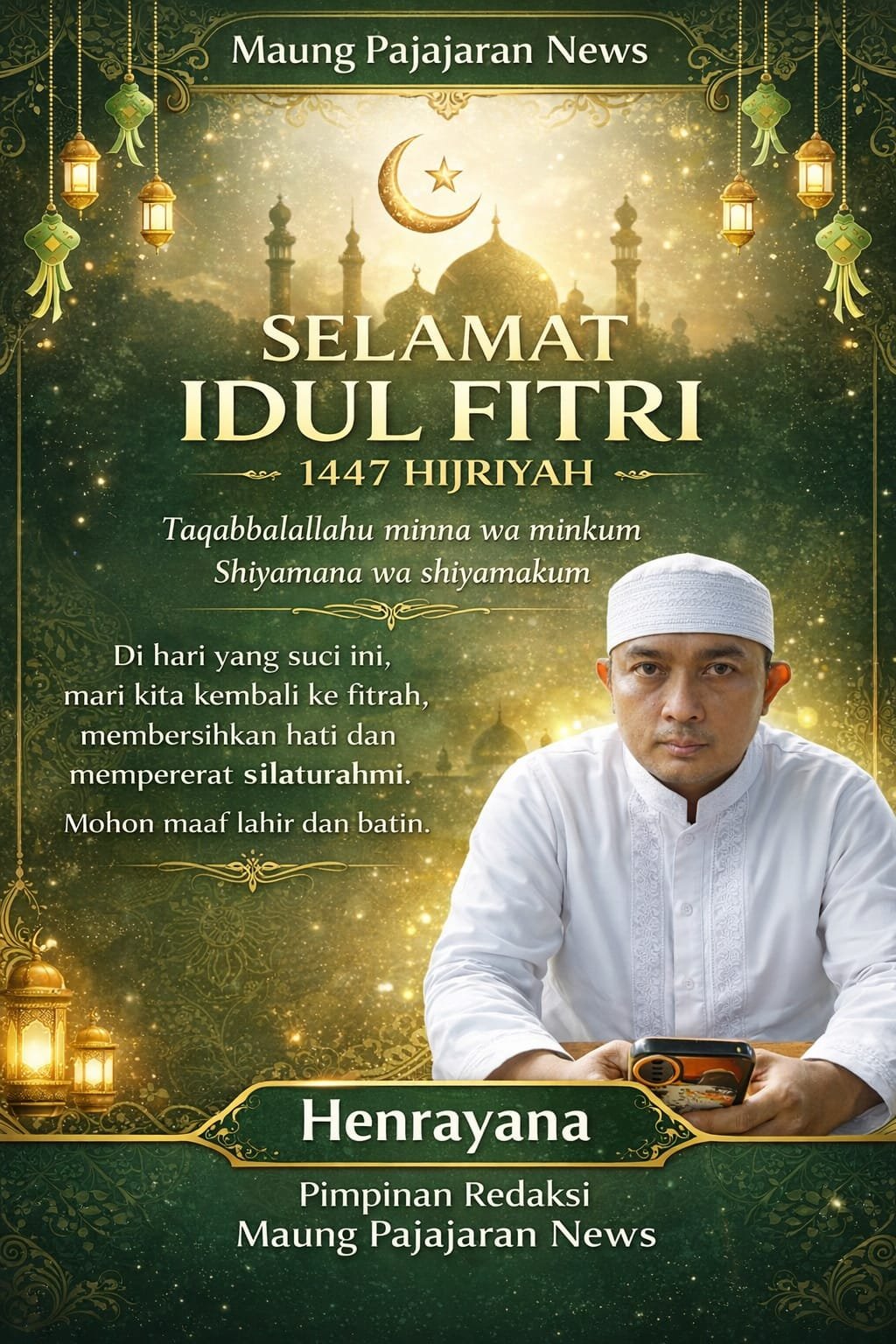 Pimpinan Redaksi Maung Pajajaran News Bersama Staf Ucapkan Selamat Idul Fitri 1447 H