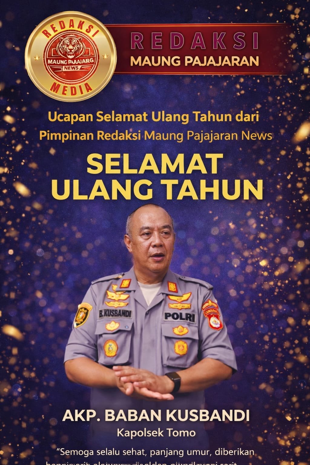 UCAPAN SELAMAT ULANG TAHUN Dari Pimpinan dan Redaksi Maung Pajajaran News