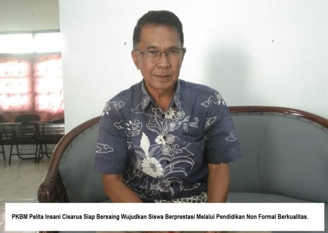 PKBM Pelita Insani Cisarua Siap Bersaing Wujudkan Siswa Berprestasi Melalui Pendidikan Non formal Berkualitas.